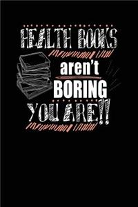 Health Books Aren't Boring You Are!!