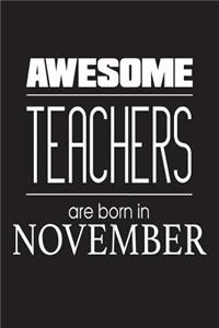 Awesome Teachers Are Born In November