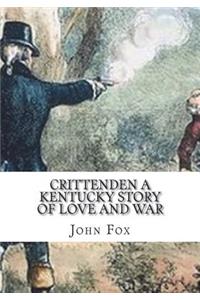 Crittenden A Kentucky Story of Love and War