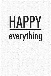 Happy Everything