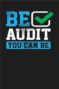 Be Audit You Can Be