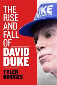Rise and Fall of David Duke