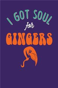 I Got Soul For Gingers