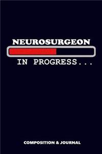 Neurosurgeon in Progress