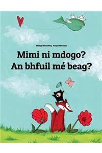 Mimi Ni Mdogo? an Bhfuil Mé Beag?