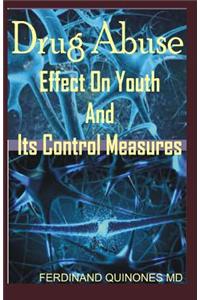 Drug Abuse Effect on Youth and It Control Measures