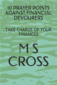 10 Prayer Points Against Financial Devourers