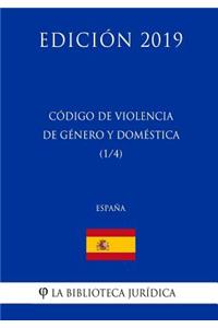 Código de Violencia de Genero y Domestica (1/4) (España) (Edición 2019)