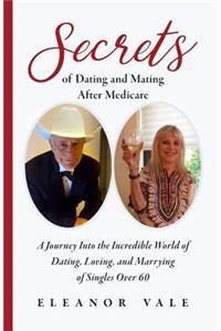 Secrets of Dating and Mating After Medicare