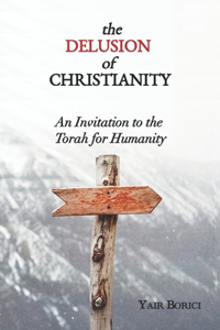 The Delusion of Christianity
