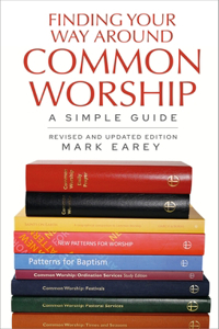 Finding Your Way Around Common Worship 2nd Edition: A Simple Guide