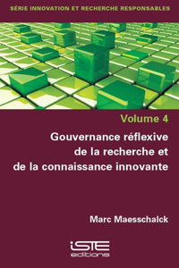 Gouvernance reflexive de la recherche et de la connaissance innovante