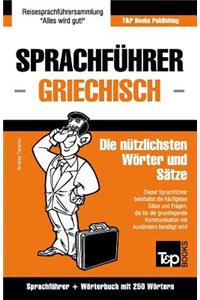 Sprachführer Deutsch-Griechisch und Mini-Wörterbuch mit 250 Wörtern