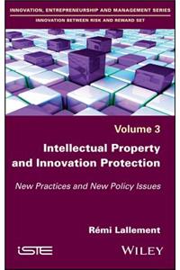 Intellectual Property and Innovation Protection