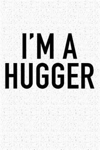 I'm a Hugger