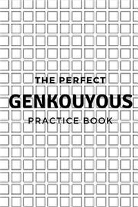 The Perfect Genkouyous Practice Book