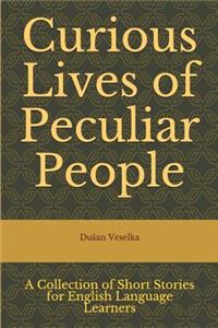 Curious Lives of Peculiar People