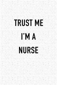 Trust Me I'm a Nurse