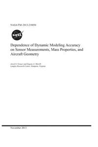 Dependence of Dynamic Modeling Accuracy on Sensor Measurements, Mass Properties, and Aircraft Geometry