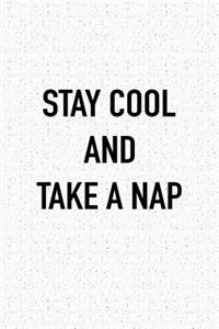 Stay Cool and Take a Nap