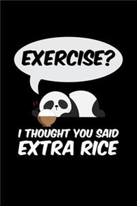 Exercise? I Thought You Said Extra Rice