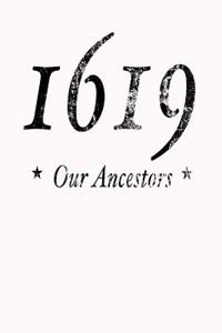 1619 Our Ancestors