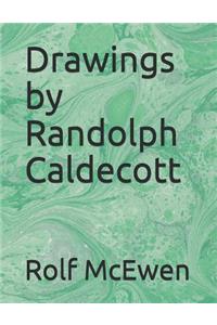 Drawings by Randolph Caldecott