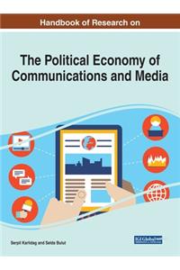 Handbook of Research on the Political Economy of Communications and Media