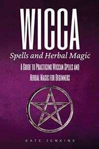 Wicca Spells and Herbal Magic