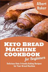 Keto Bread Machine Cookbook for Beginners