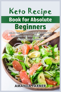 Keto Recipe Book for Absolute Beginners