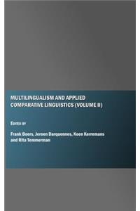 Multilingualism and Applied Comparative Linguistics (Volume II)