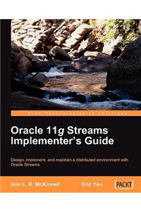 Oracle 11g Streams Implementer's Guide