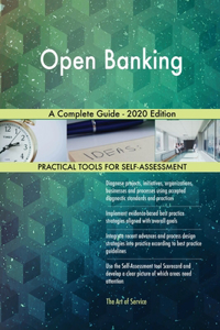 Open Banking A Complete Guide - 2020 Edition