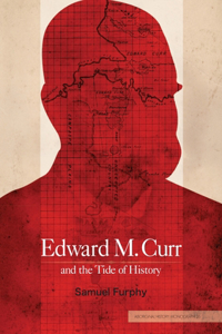 Edward M. Curr and the Tide of History