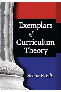 Exemplars of Curriculum Theory