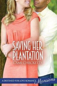 Saving Her Plantation (Destined for Love: Mansions)