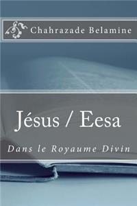 Jésus / Eesa Dans Le Royaume Divin