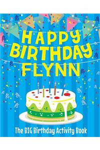 Happy Birthday Flynn - The Big Birthday Activity Book