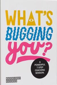 What's Bugging You?