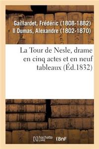 Tour de Nesle, Drame En Cinq Actes Et En Neuf Tableaux