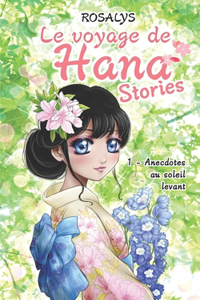 voyage de Hana, Stories