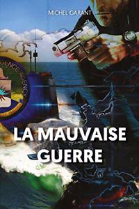 La mauvaise guerre