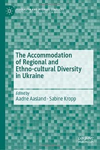 Accommodation of Regional and Ethno-Cultural Diversity in Ukraine