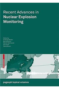 Recent Advances in Nuclear Explosion Monitoring