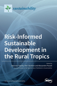 Risk-Informed Sustainable Development in the Rural Tropics