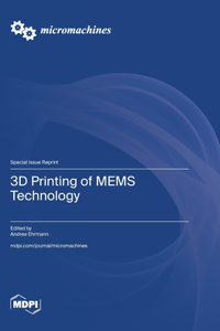 3D Printing of MEMS Technology