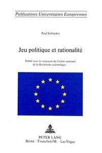 Jeu politique et rationalite