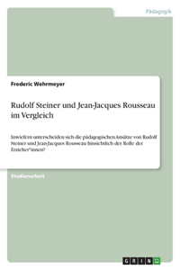 Rudolf Steiner und Jean-Jacques Rousseau im Vergleich