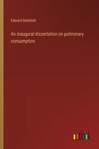 inaugural dissertation on pulmonary consumption